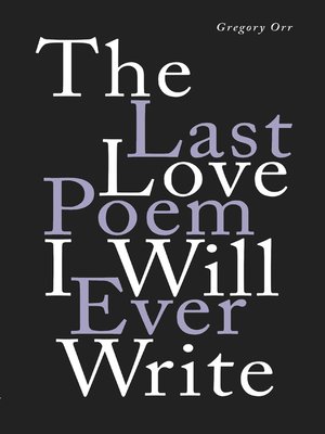 cover image of The Last Love Poem I Will Ever Write